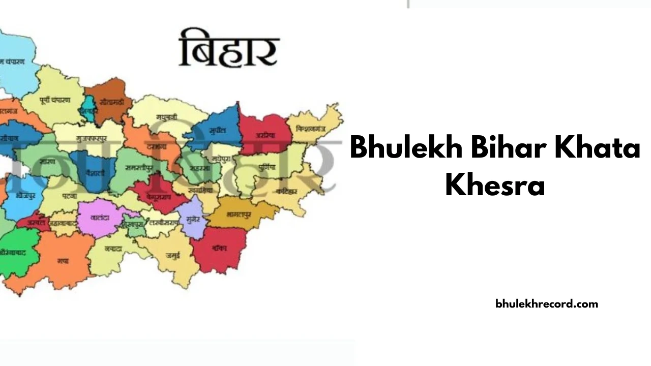 Bhulekh Bihar Khata Khesra: How to check the Information of Khasra/Khatauni of your land online?